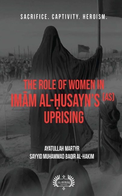 The Role of Women In Im¿m al-¿usayns (as) Uprising