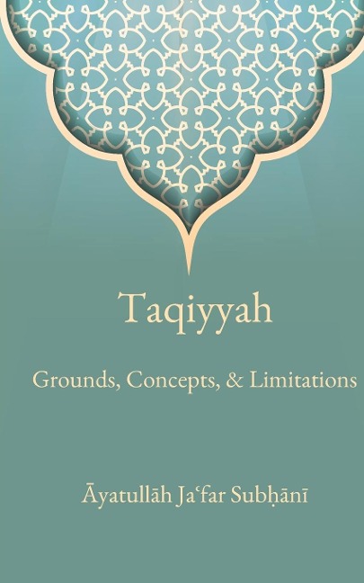Taqiyyah: Grounds, Concepts, & Limitations