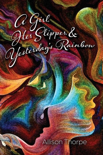 A Girl, Her Slipper, and Yesterday's Rainbow