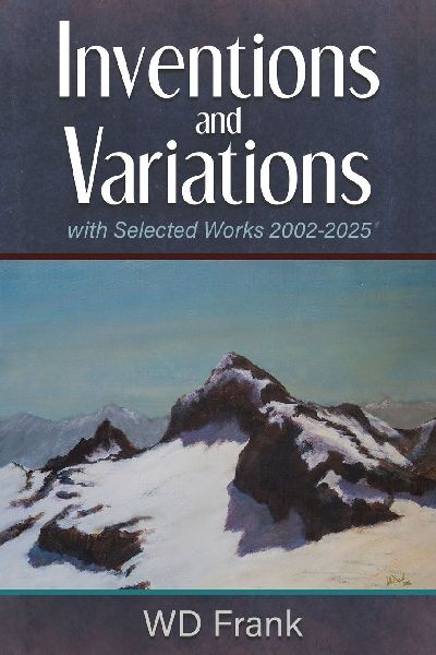 Inventions and Variations: with Selected Works 2002-2025