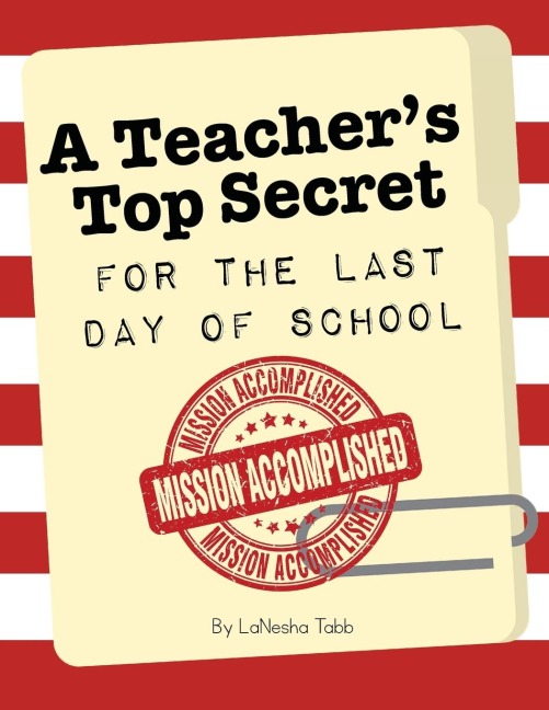 A Teachers Top Secret: Mission Accomplished