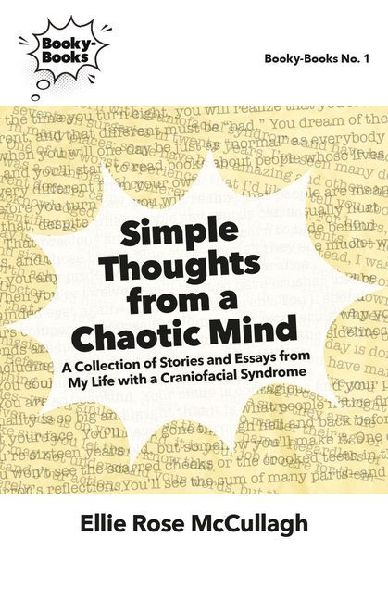 Simple Thoughts from a Chaotic Mind: A Collection of Stories and Essays from My Life with a Craniofacial Syndrome