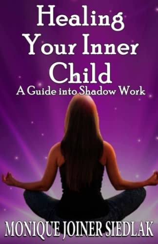 Healing Your Inner Child A Guide Into Shadow Work