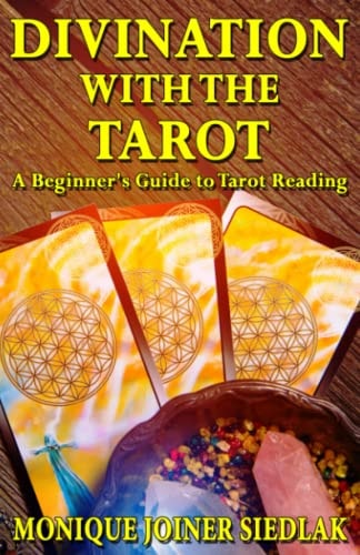 Divination with the Tarot A Beginner's Guide to Tarot Reading