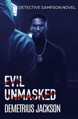 Evil Unmasked A Detective Sampson Psychological Thriller