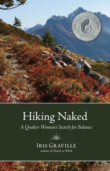 Hiking Naked: A Quaker Womans Search for Balance