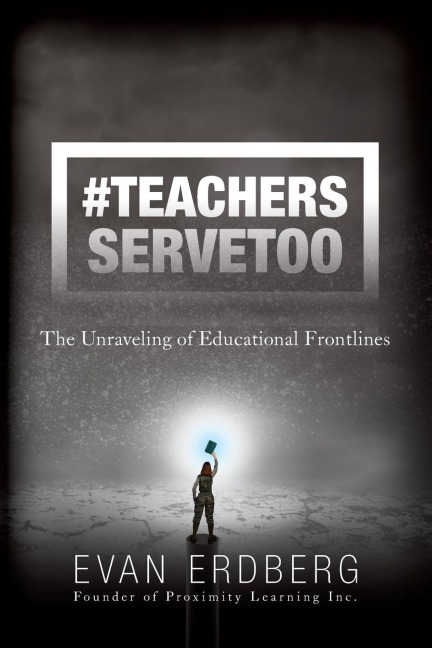 #Teachersservetoo: The Unraveling of Educational Frontlines