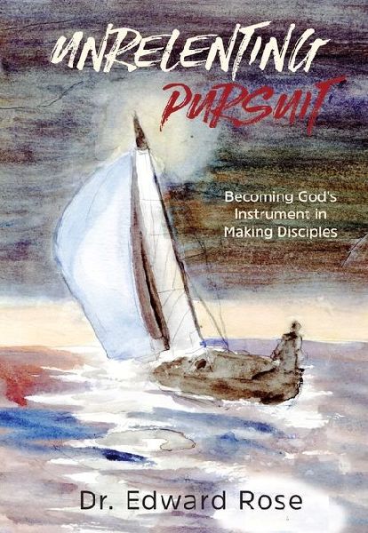 Unrelenting Pursuit: Becoming Gods Instrument in Making Disciples