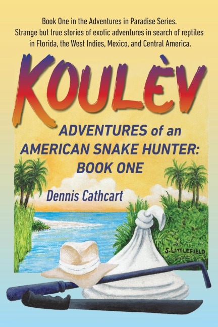 Koulèv: Adventures of an American Snake Hunter, Book One