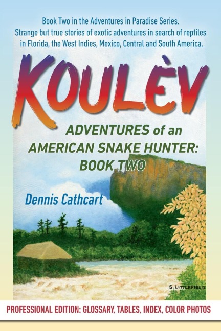 Koulèv: Adventures of an American Snake Hunter, Book Two