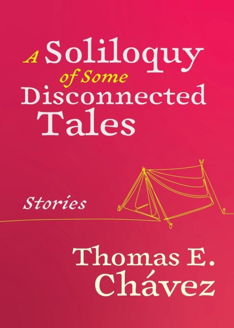A Soliloquy of Some Disconnected Tales: Stories