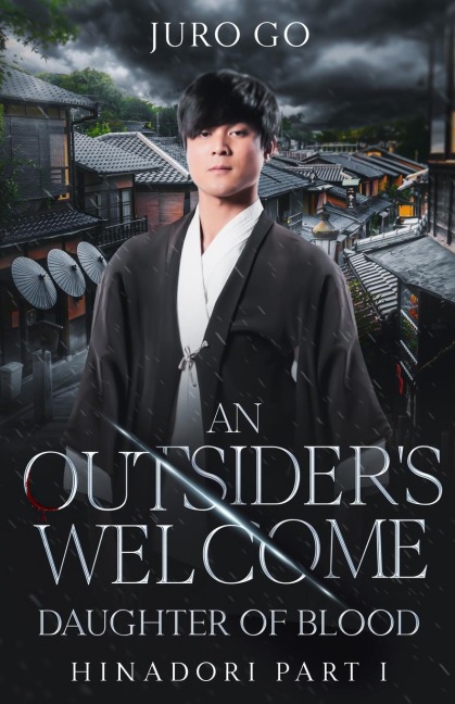 An Outsiders Welcome: Daughter of Blood: Hinadori Part I