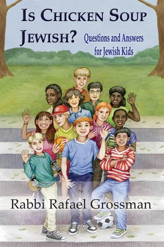Is Chicken Soup Jewish? Questions and Answers for Jewish Kids