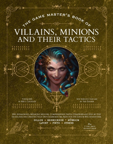The Game Masters Book of Villains, Minions and Their Tactics: Epic new antagonists for your PCs, plus new minions, fighting tactics, and guidelines for creating original BBEGs for 5th Edition RPG adventures
