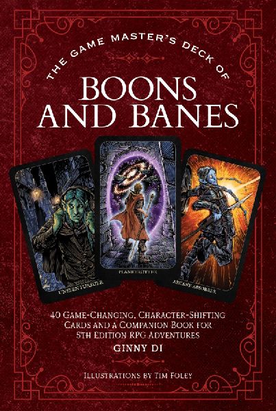 The Game Masters Deck of Boons and Banes: 40 game-changing, character-shifting cards and a companion book for 5th edition RPG adventures