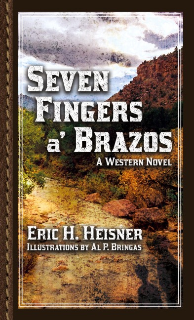 Seven Fingers a Brazos: A Western Novel