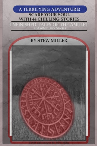 Unfinished Tales of the Amulet And Other Dark Stories