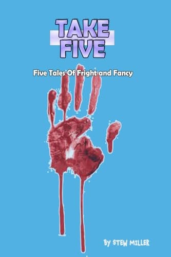 Take 5 Five Tales of Fright and Fancy