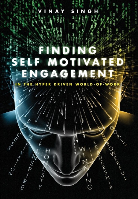 Finding Self Motivated Engagement: In the Hyper Driven World-of-Work