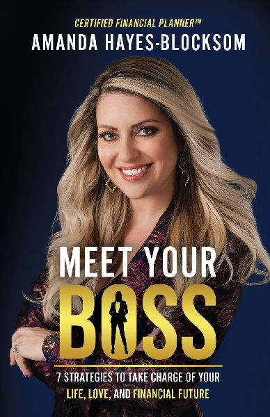 Meet Your Boss: 7 Strategies to Take Charge of Your Life, Love, and Financial Future