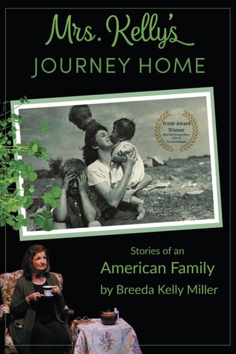 Mrs. Kelly's Journey Home Stories of an American Family