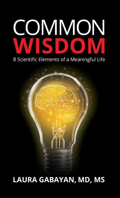 Common Wisdom: 8 Scientific Elements of a Meaningful Life