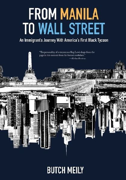 From Manila to Wall Street: An Immigrant's Journey With America's First Black Tycoon