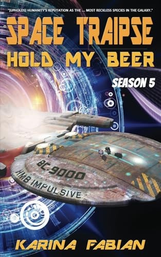 Space Traipse: Hold My Beer Season 5