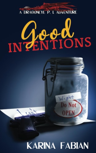 Good Intentions A DragonEye Novella