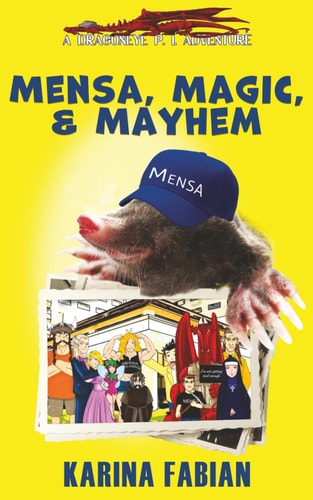Mensa, Magic, and Mayhem A DragonEye, PI Story