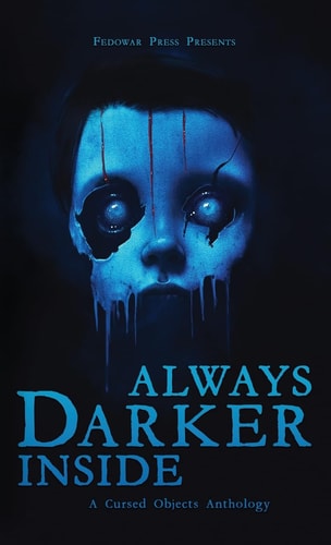 Always Darker Inside A Cursed Objects Anthology