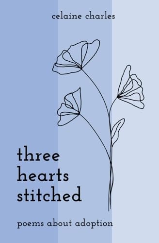 Three Hearts Stitched Poems About Adoption