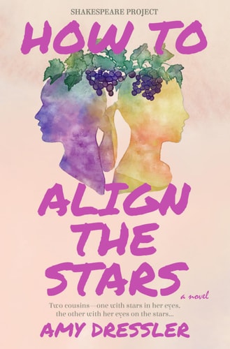 How to Align the Stars A Novel (Shakespeare Project)