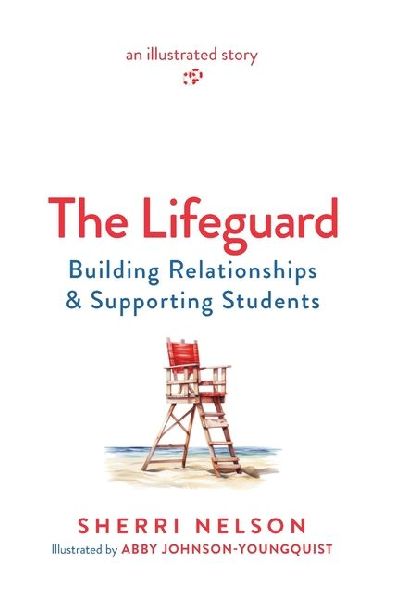 The Lifeguard: Building Relationships & Supporting Students