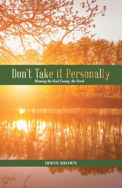 Dont Take it Personally: Blaming the Real Enemy, the Devil