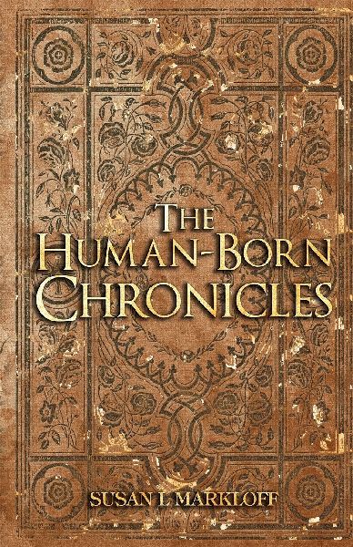 The Human-Born Chronicles Collection: A Human-Born Era Series