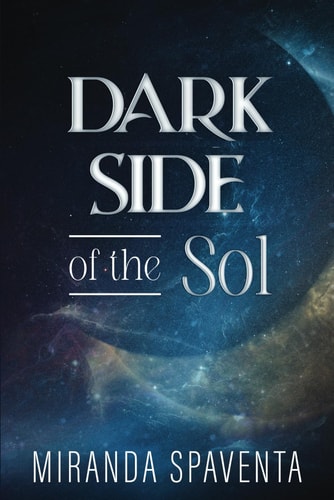 Dark Side of the Sol Tales of Night From the Light Side of the Moon