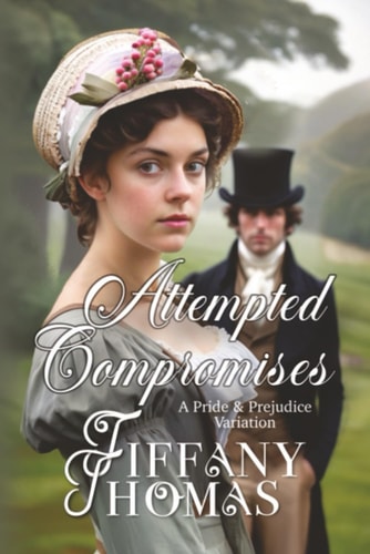 Attempted Compromises A Pride and Prejudice Variation