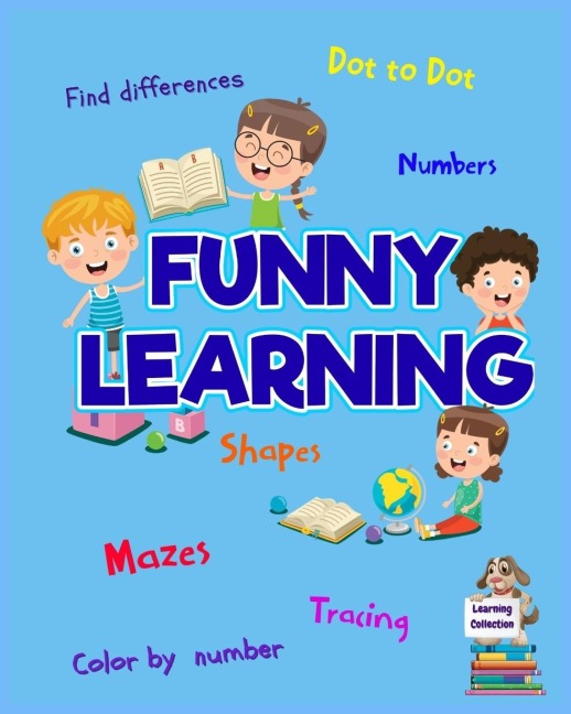 Funny Learning Activity book for Kids: Brain Games for Clever Kids | Toddler Learning Activities | Pre K to Kindergarten (Preschool Workbooks) ¿ Fun brain games for ages 3-6