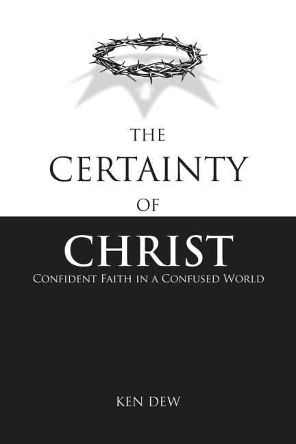 The Certainty of Christ: Confident Faith in a Confused World