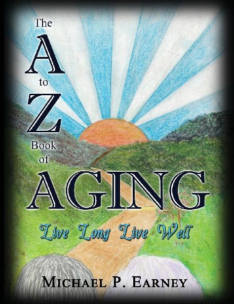 The A to Z Book of Aging, Live Long, Live Well