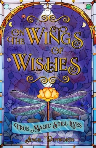 On the Wings of Wishes True Magic Still Lives