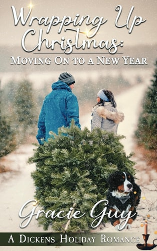 Wrapping Up Christmas Moving on to a New Year: a Dickens Holiday Romance (Book 30)