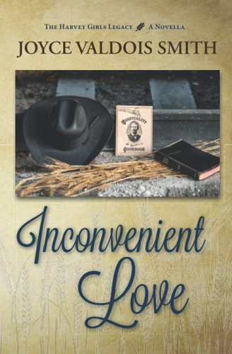 Inconvenient Love A Harvey Girls Legacy Novella