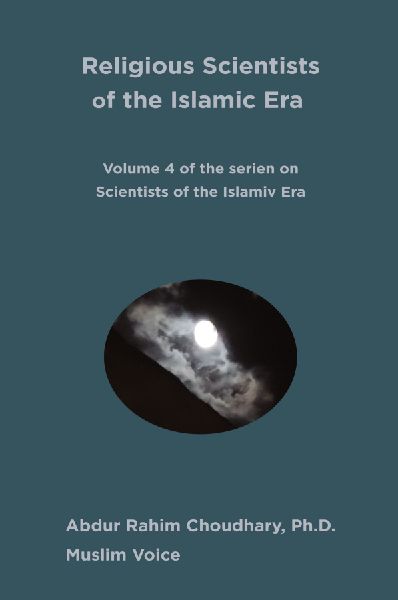 Religious Scientists of the Islamic Era: Volume 4 of the 8-volume series on Scientists of the Islamic Era