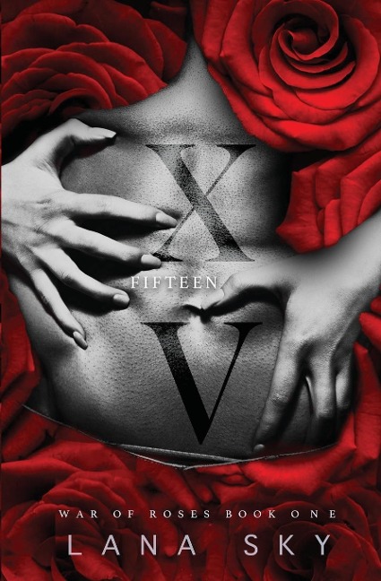 XV (Fifteen): A Dark Mafia Romance: War of Roses Universe