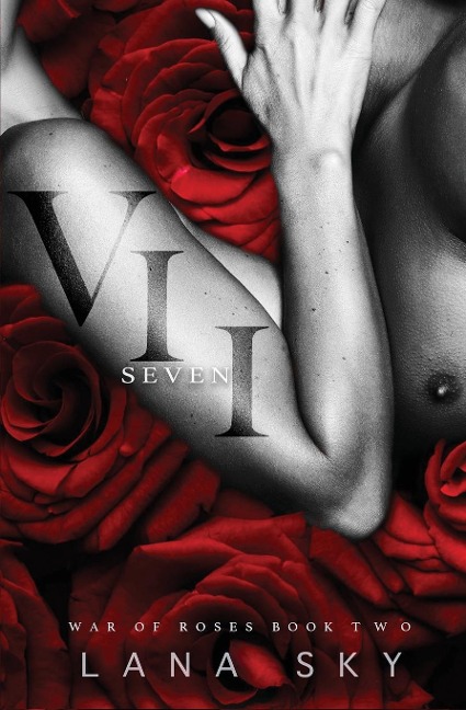 VII (Seven): A Dark Mafia Romance: War of Roses Universe