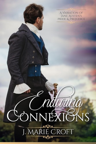 Enduring Connexions A Pride and Prejudice Variation