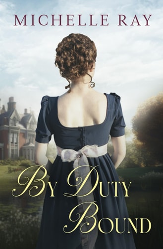 By Duty Bound A Variation of Jane Austen's Pride and Prejudice