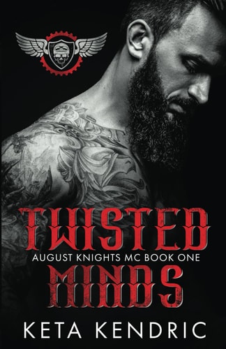 Twisted Minds Book #1 The Twisted Series (August Knights MC)